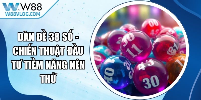 Dàn Đề 38 Số
