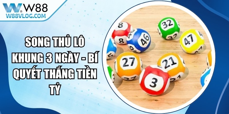Song Thủ Lô Khung 3 Ngày