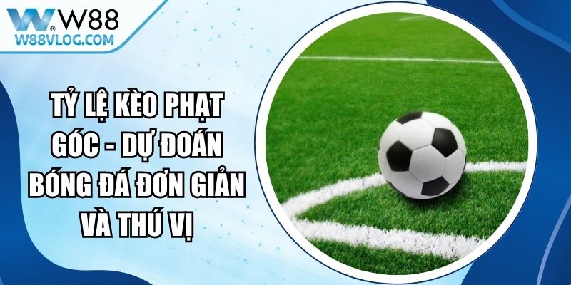 Tỷ Lệ Kèo Phạt Góc